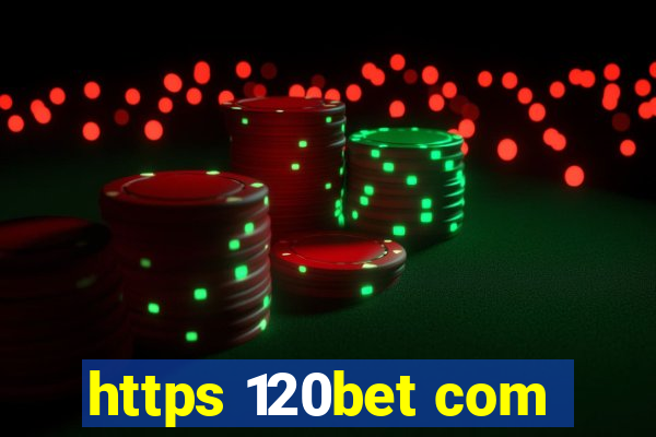 https 120bet com